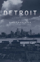 Scott Martelle - Detroit: A Biography