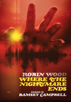 Robin Wood - Where the Nightmare Ends