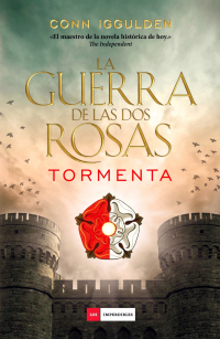 Conn Iggulden - La Guerra de las Dos Rosas: Tormenta