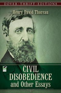 Генри Дэвид Торо - Civil Disobedience and Other Essays