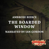 Ambrose Bierce - The Boarded Window