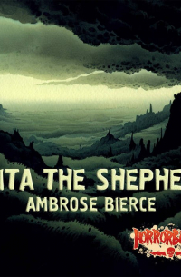 Ambrose Bierce - Haita The Shepherd