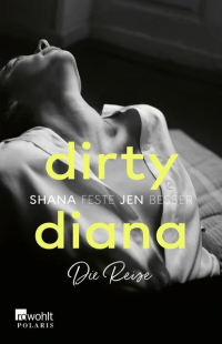  - Dirty Diana: Die Reise