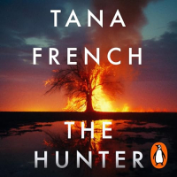 Tana French - The Hunter