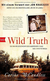 Carine McCandless - Wild Truth: Die wahre Geschichte des Aussteiger-Idols aus "Into the Wild"