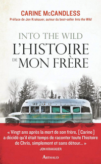 Carine McCandless - Into the wild. L'histoire de mon frère