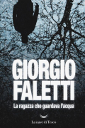 Джорджо Фалетти - La ragazza che guardava l&#039;acqua