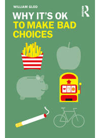 William Glod - Why It's OK to Make Bad Choices