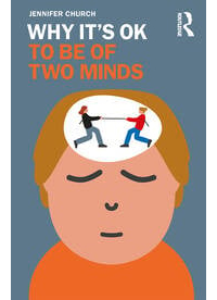 Jennifer Church - Why It's OK to Be of Two Minds