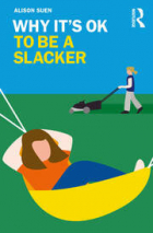 Alison Suen - Why It&#039;s OK to Be a Slacker