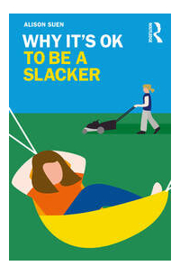 Alison Suen - Why It's OK to Be a Slacker