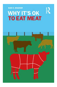 Why It's OK to Eat Meat