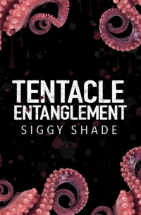 Siggy Shade - Tentacle entanglement