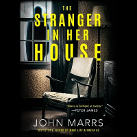 Джон Маррс - The Stranger in Her House