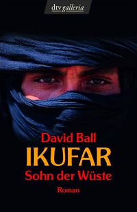 David Ball - Ikufar. Sohn der Wüste