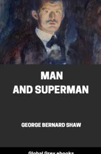 Бернард Шоу - Man and superman