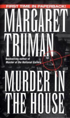 Маргарет Трумэн - Murder in the House