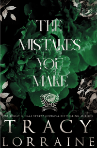 Трейси Лоррейн - The Mistakes You Make