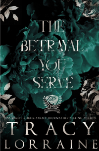 Трейси Лоррейн - The Betrayal You Serve