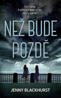 Jenny Blackhurst - Než bude pozdě