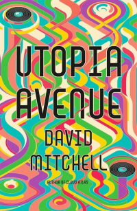 Дэвид Митчелл - Utopia Avenue