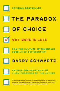 Барри Шварц - The Paradox Of Choice: Why More Is Less