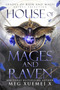 Meg Xuemei X - House of Mages and Raven