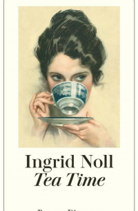 Ингрид Нолль - Tea time