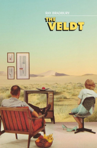 Рэй Брэдбери - The Veldt