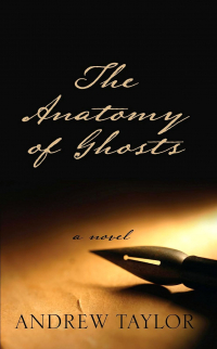 Andrew Taylor - The Anatomy of Ghosts
