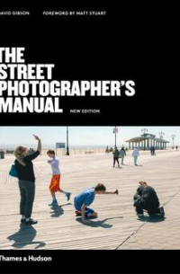 The Street Photographer?s Manual