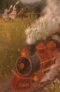 Эдит Несбит - The Railway Children