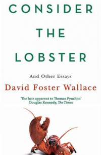 Consider the Lobster: And Other Essays