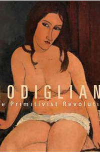 Modigliani: The Primitivist Revolution