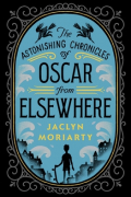 Жаклин Мориарти - The Astonishing Chronicles of Oscar From Elsewhere