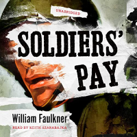 William Faulkner - Soldiers' Pay