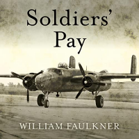 William Faulkner - Soldiers' Pay