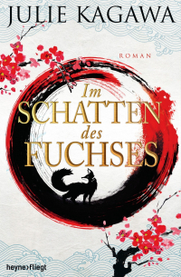 Julie Kagawa - Im Schatten des Fuchses