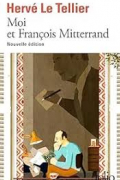 Эрве ле Теллье - Moi et François Mitterrand