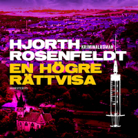 Hans Rosenfeldt, Michael Hjorth - En högre rättvisa