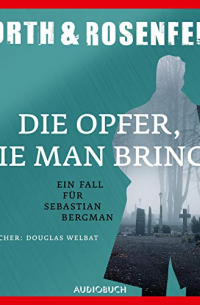 Hans Rosenfeldt, Michael Hjorth - Die Opfer, die man bringt