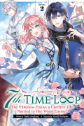 7th Time Loop: The Villainess Enjoys a Carefree Life Married to Her Worst Enemy! (Light Novel) Vol. 2