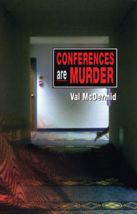 Вэл Макдермид - Conferences Are Murder