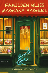 Familjen Bliss magiska bageri