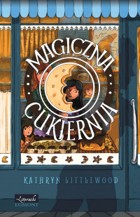 Kathryn Littlewood - Magiczna Cukiernia