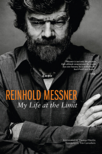  - Reinhold Messner: My Life At The Limit