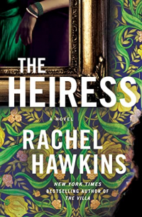 Рейчел Хокинс - The Heiress