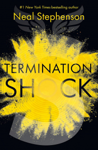 Neal Stephenson - Termination Shock