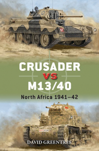 David Greentree - Crusader vs M13/40. North Africa 1941–42