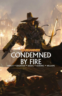  - Condemned By Fire
